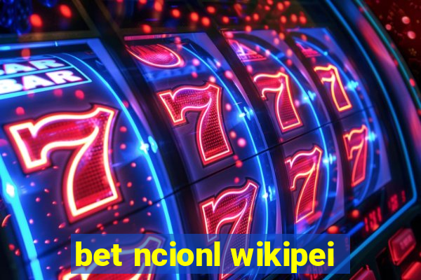 bet ncionl wikipei